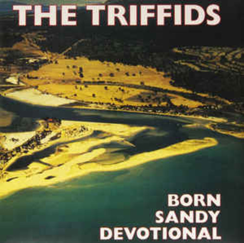 The Triffids ‎– Born Sandy Devotional (LP)