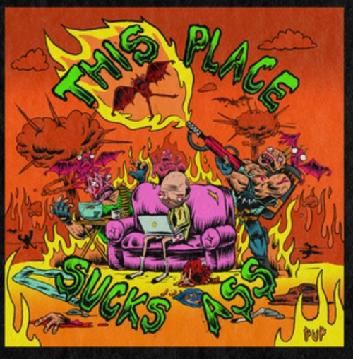 Pup – This Place Sucks Ass.   (Vinyl, LP, EP, Limited Edition, Neon Orange)