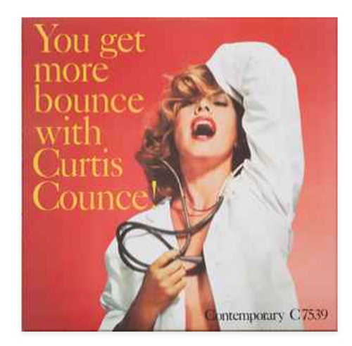 Curtis Counce – You Get More Bounce With Curtis Counce!   (	 Vinyl, LP, Album)