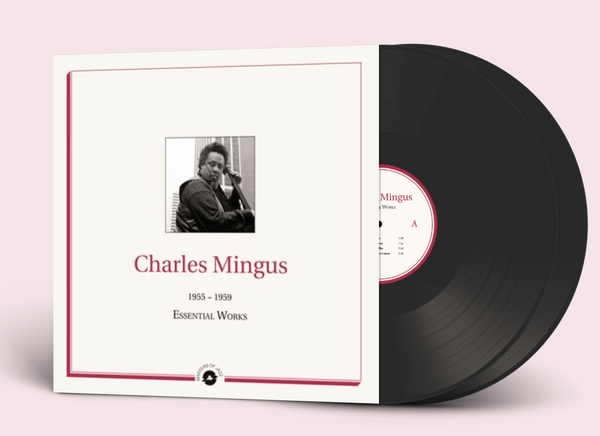 Charles Mingus  - Essential Works 1955 - 1959.   (2x, Vinyl, LP, Album)