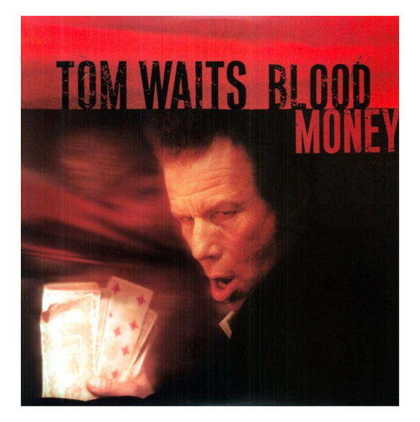 Tom Waits – Blood Money.   (Vinyl, LP, Album, Limited Edition, Reissue, Remastered, Opaque Red, 180 Gram)