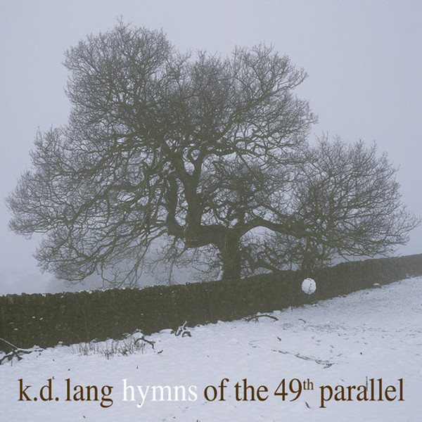 k.d. lang – Hymns Of The 49th Parallel (Vinyl, LP, Album, Stereo)
