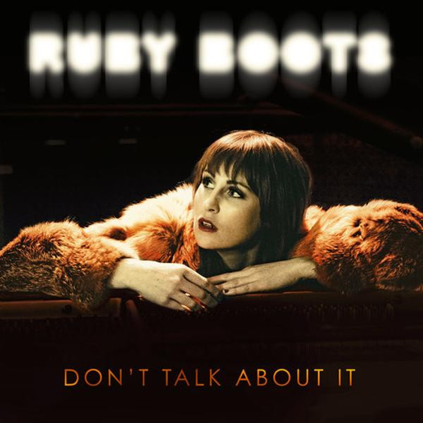 Ruby Boots - Dont Talk About It (VINYL LP)