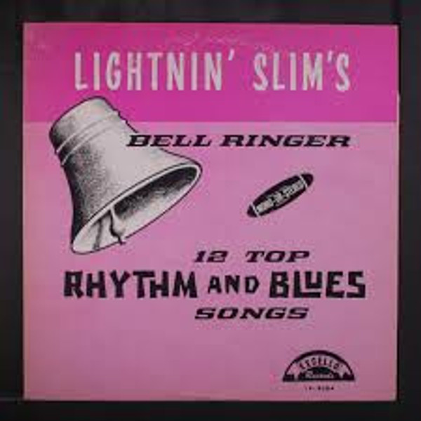 Lightnin' Slim's – Bell Ringer.   (CD, Album)