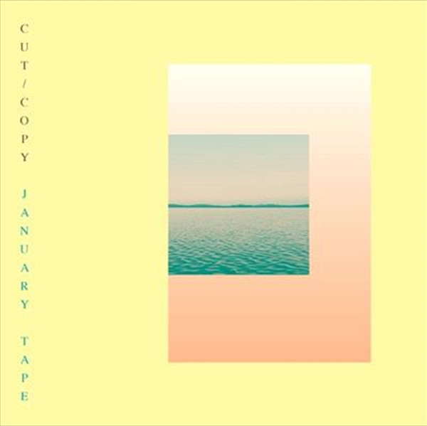 Cut Copy – January Tape (Vinyl, LP, Album)