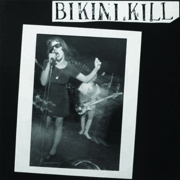 Bikini Kill – Bikini Kill (Vinyl, 12", 33 ⅓ RPM, EP, Reissue)