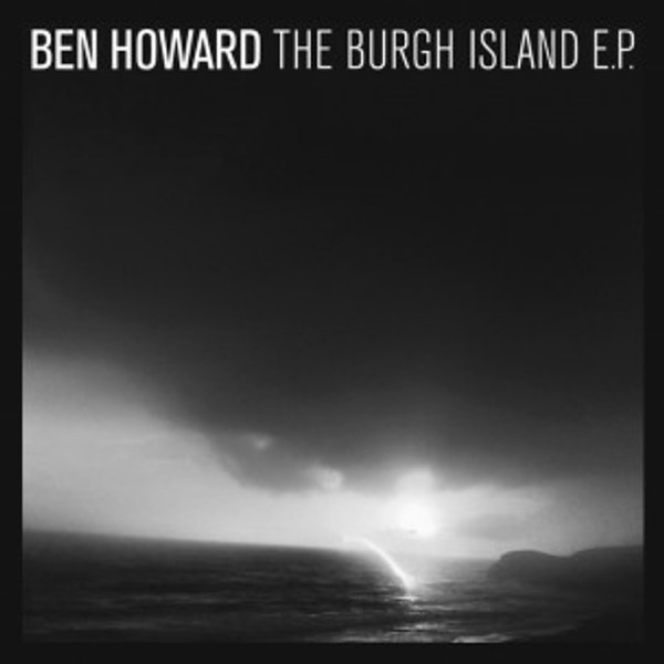 Ben Howard – Burgh Island (Vinyl, 12" EP, 180g, Numbered)