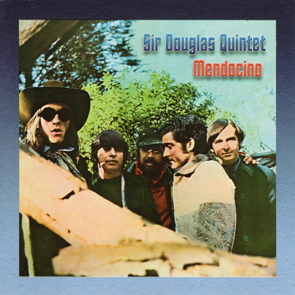 Sir Douglas Quintet – Mendocino.   (CD, Album, Reissue, Remastered)