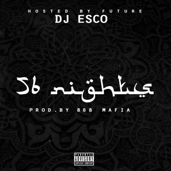 DJ Esco Hosted By Future – 56 Nights (Vinyl, 12", 33 ⅓ RPM, Mixtape, Reissue, Stereo)