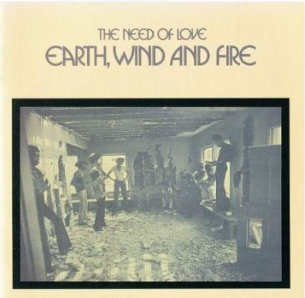 Earth, Wind And Fire – The Need Of Love (	CD, Album, Reissue, Stereo)