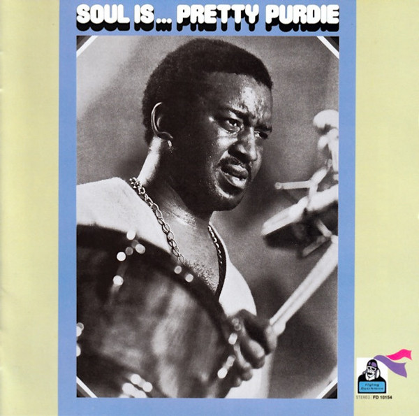 Pretty Purdie (Bernard Purdie) – Soul Is... Pretty Purdie (CD, Album, Reissue)