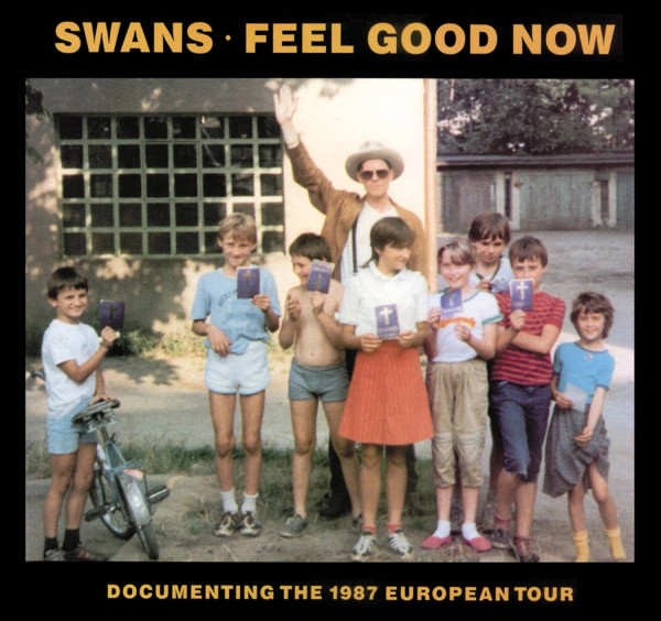 Swans – Feel Good Now (2 x Vinyl, LP, Album, Limited Edition, Reissue, Edited)