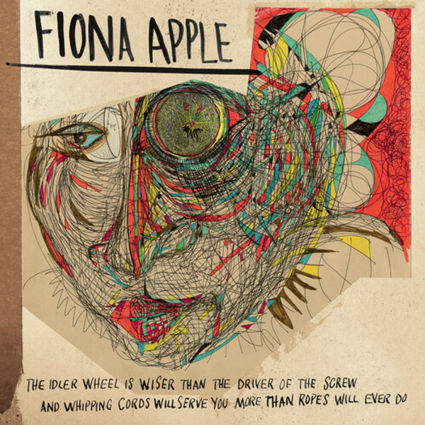 Fiona Apple – The Idler Wheel Is Wiser Than The Driver Of The Screw And Whipping Cords Will Serve You More Than Ropes Will Ever Do (Vinyl, LP, Album, Reissue, 180g)