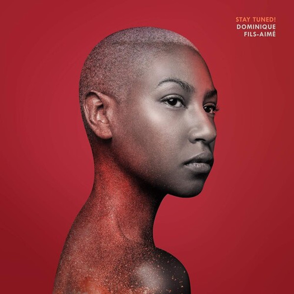 Dominique Fils-Aimé – Stay Tuned! (Vinyl, LP, Album, 180g)