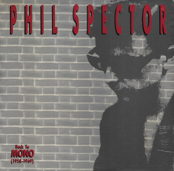 Phil Spector – Back To Mono (1958-1969) 	 (Box Set 3 x CD, Compilation, Remastered, Mono CD, Album, Reissue, Remastered)