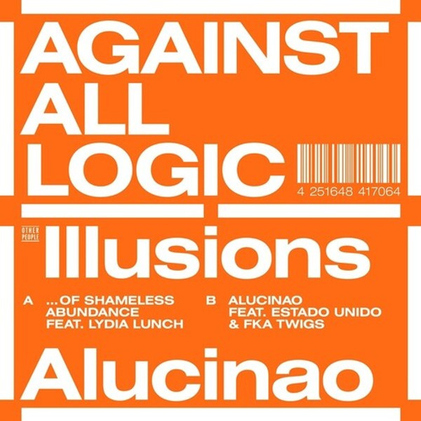 Against All Logic – Illusions Of Shameless Abundance/Alucinao (Vinyl, 12" Single)