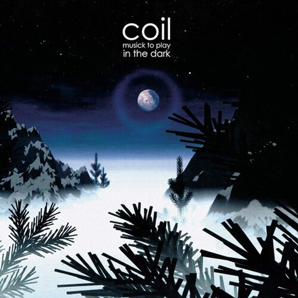 Coil – Musick To Play In The Dark (2 x Vinyl, LP, Album, Remastered, Side D Etching)