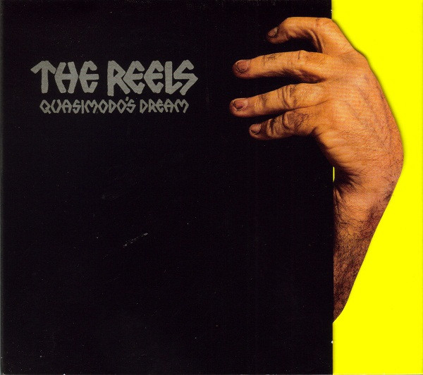 The Reels ‎– Quasimodo's Dream (CD, Album, Reissue)