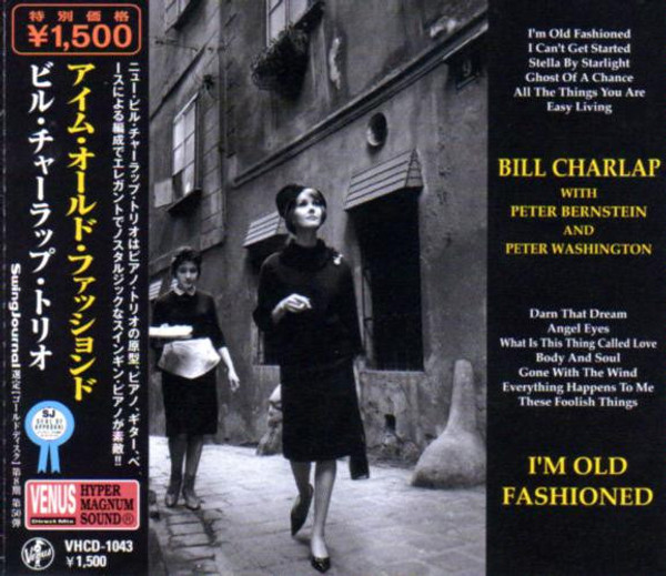 Bill Charlap With Peter Bernstein And Peter Washington ‎– I'm Old Fashioned (CD, Album)