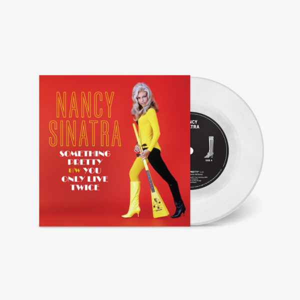 Nancy Sinatra – Something Pretty / You Only Live Twice (Vinyl, 7" Single, 45 RPM, Limited Edition, White)