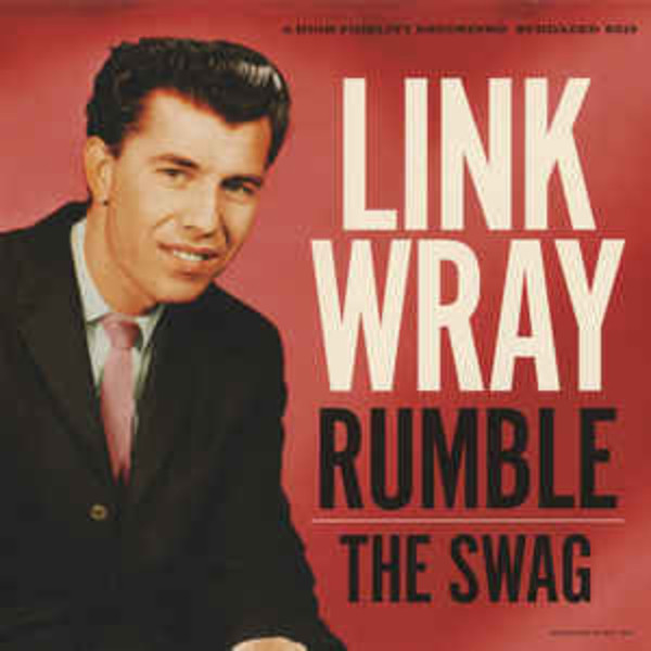 Link Wray 7" Rumble