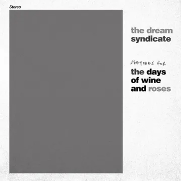 RSD2024 The Dream Syndicate – Sketches For The Days Of Wine And Roses (Vinyl, LP, Album, 180g)