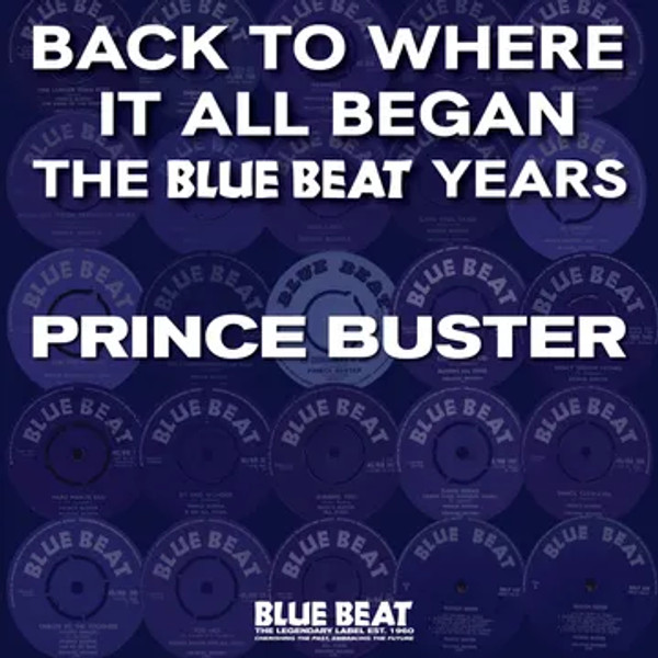 RSD2024 Prince Buster – Back To Where It All Began - The Blue Beat Years (2 x Vinyl, LP, Compilation)