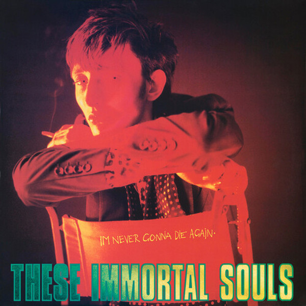 These Immortal Souls – I'm Never Gonna Die Again (Vinyl, LP, Album, Reissue, Remastered)