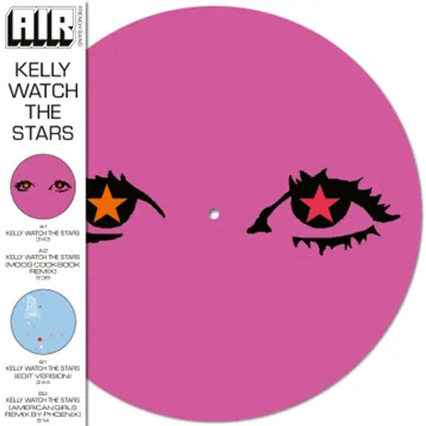 RSD2024 AIR – Kelly Watch The Stars (Vinyl, 12" Single, Picture Disc)