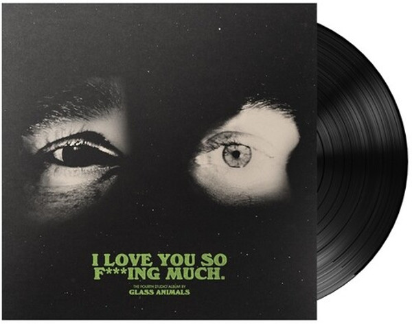 Glass Animals – I Love You So F***cking Much (Vinyl, LP, Album)