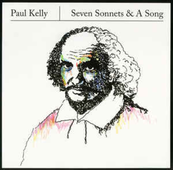 Paul Kelly - Seven Sonnets and a song (VINYL LP)