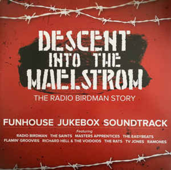 Descent Into The Maestrom (The Radio Birdman Story) (Funhouse Jukebox Soundtrack) (VINYL LP)