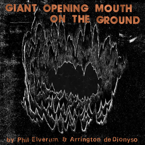 Phil Elverum & Arrington De Dionyso – Giant Opening Mouth On The Ground (Vinyl, LP, Album, Limited Edition, First Pressing)