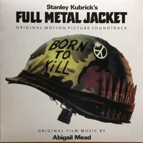Full Metal Jacket - (Original Motion Picture Soundtrack) Stanley Kubrick (VINYL LP)