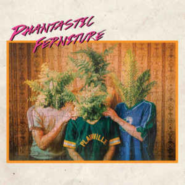 Phantastic Ferniture - Phantastic Ferniture (VINYL LP)