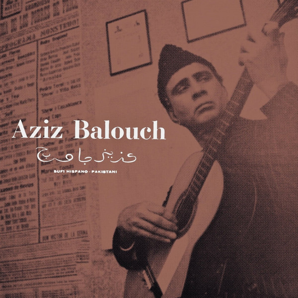 Aziz Balouch – Sufi Hispano-Pakistani: Expanded (Vinyl, 12" EP)