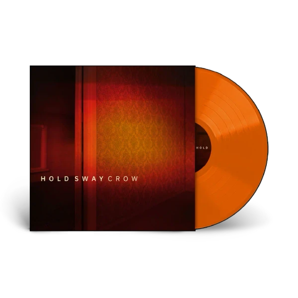 Crow – Hold Sway (Vinyl, LP, Album, Limited Edition, Translucent Orange)