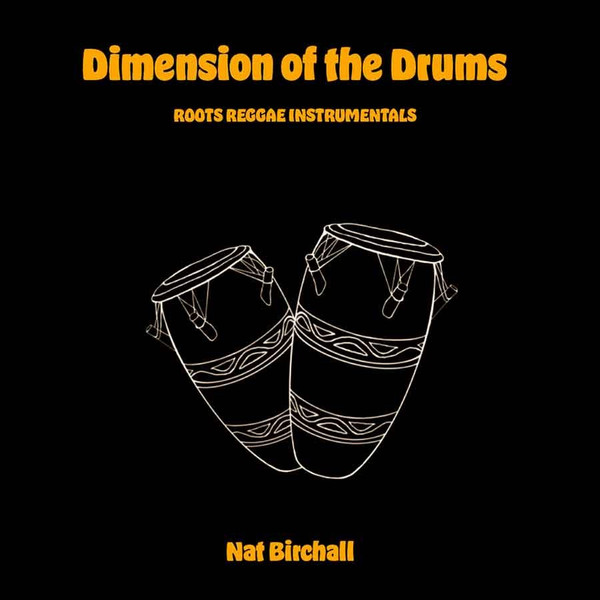 Nat Birchall – Dimension Of The Drums: Roots Reggae Instrumentals (Vinyl, LP, Album)