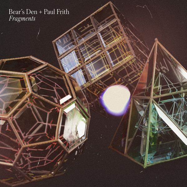 Bear's Den + Paul Frith – Fragments (Vinyl, LP, Album, Clear, 180g)