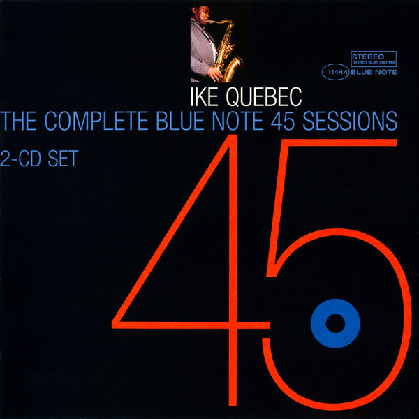 Ike Quebec, The Complete Blue Note 45 Sessions, Used, 2 x CD, Compilation, Limited Edition, Reissue, Remastered, Album
