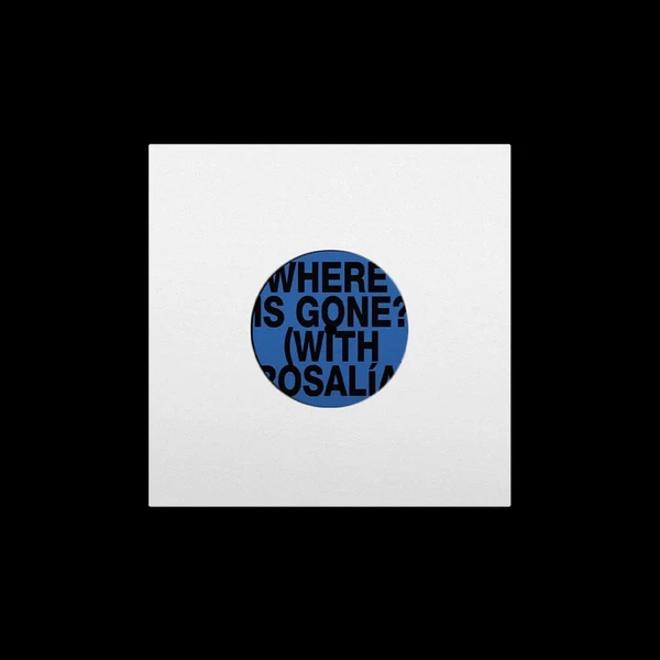 Fontaines D.C. & Rosalía – Where Is Gone? (Vinyl, 7" Single, Limited Edition)