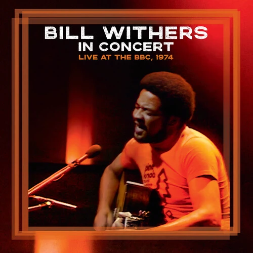 RSDBF2026 Bill Withers – In Concert Live at the BBC, 1974 (Vinyl, LP, Album)