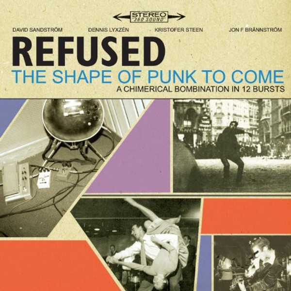 Refused – The Shape Of Punk To Come: A Chimerical Bombination In 12 Bursts (2 x Vinyl, LP, Album, Remastered)