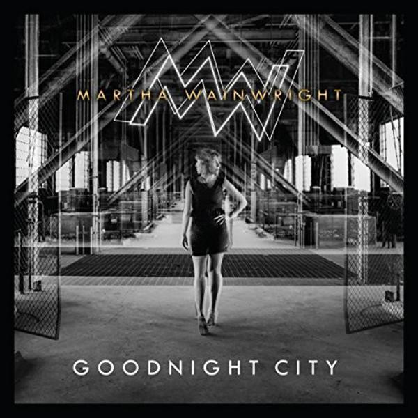 Martha Wainright Goodnight City