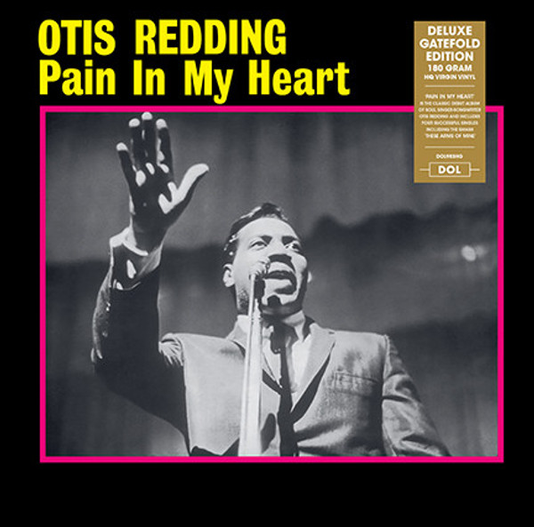 Otis Redding ‎– Pain In My Heart.   (Vinyl, LP, Album, Gatefold, 180g)