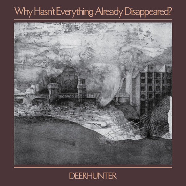 Deerhunter ‎– Why Hasn't Everything Already Disappeared? (VINYL LP)