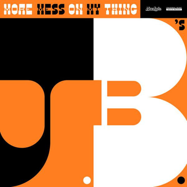 The J.B.'s ‎– More Mess On My Thing (LP)