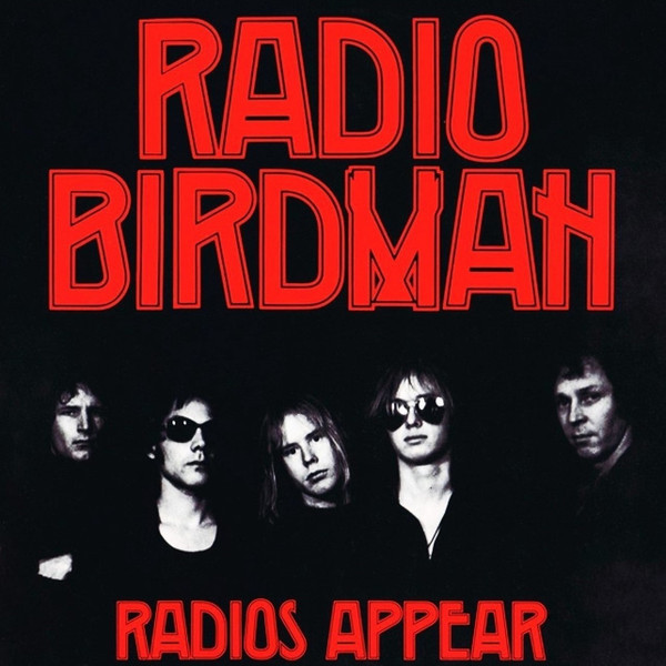 Radio Birdman ‎– Radios Appear (Vinyl, LP, Album, Remastered)