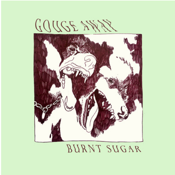 Gouge Away ‎– Burnt Sugar.   (Vinyl, LP, Album)