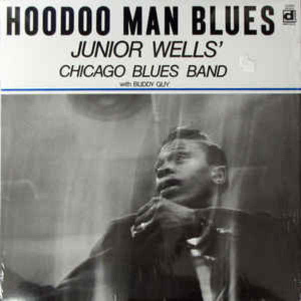 Junior Wells Hoodoo Man Blues